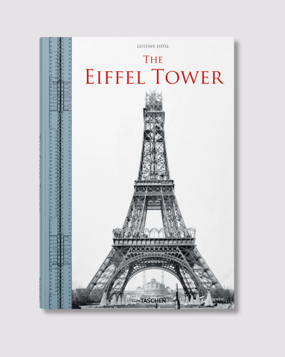 Livre construction de la tour Eiffel : The Eiffel Tower - Taschen