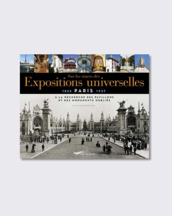 Sur les Traces des Expositions Universelles