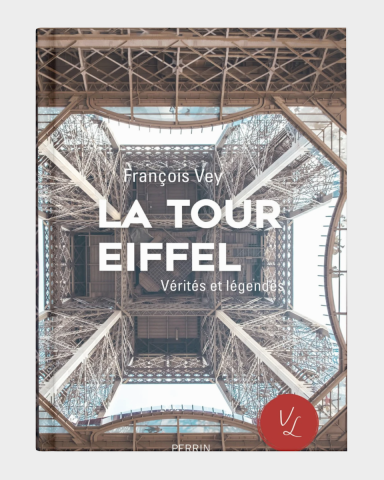 La Tour Eiffel, Vérités et Légendes (FR)