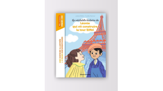 Livre Véritable Histoire de Léonie qui Vit Construire la Tour Eiffel